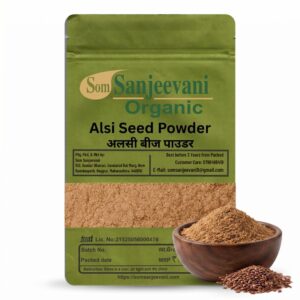 Som Sanjeevani Organic Alsi|Flex Seed Powder|Daily Fiber Boost for Active Living & Healthier Lifestyle