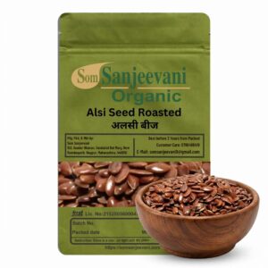 Som Sanjeevani Organic Alsi Seeds Roasted|Improves Gut Function & Support Heart Health