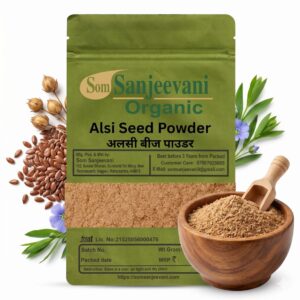 Som Sanjeevani Organic Alsi|Flex Seed Powder|Daily Fiber Boost for Active Living & Healthier Lifestyle