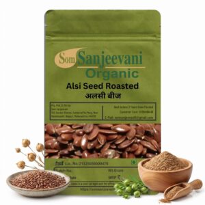 Som Sanjeevani Organic Alsi Seeds Roasted|Improves Gut Function & Support Heart Health